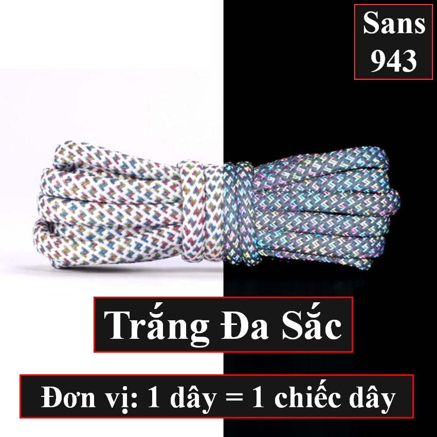 Dây giày dạ quang phản quang bản tròn Sans943 buộc giầy cao cổ boot thể thao cột sneaker nam nữ dài 1m 1m2 1m4 1m6 1m8