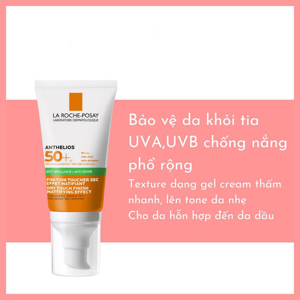 Kem Chống Nắng La Roche-Posay Anthelios Anti-shine Gel-cream Dry Touch Finish Mattifying Effect SPF 50+ 50ml