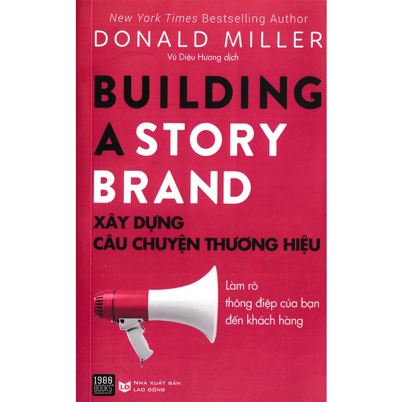 Sách - Xây Dựng Câu Chuyện Thương Hiệu (Donald Miller - 1980)