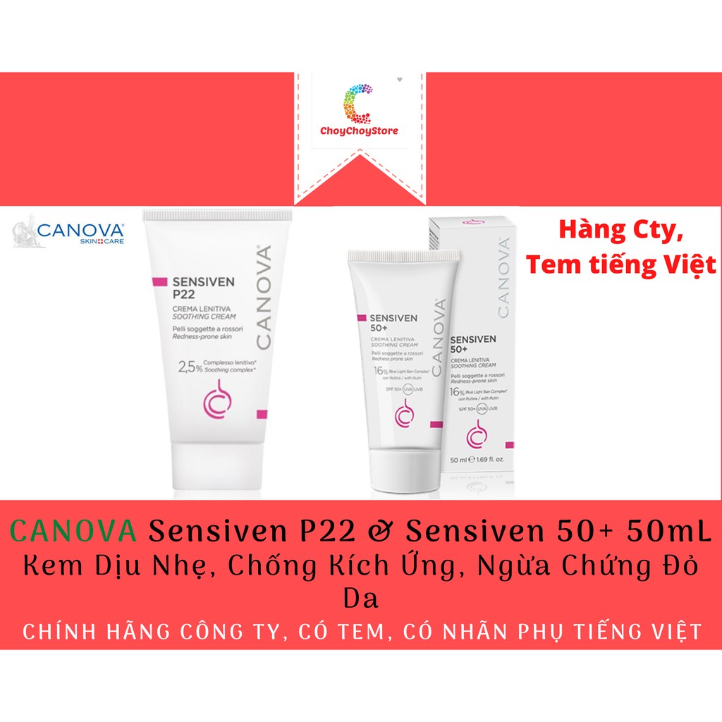 CANOVA Sensiven P22 và Sensiven 50+ - Kem Dịu Nhẹ, Chống Kích Ứng, Ngừa Chứng Đỏ Da
