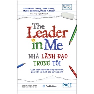 Sách - the leader in me - nhà lãnh đạo trong tôi - viện quản lý pace