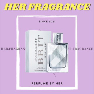 🐻 Nước Hoa Burberry Brit Splash For Him EDT - 𝐇𝐞𝐫 𝐅𝐫𝐚𝐠𝐫𝐚𝐧𝐜𝐞 -