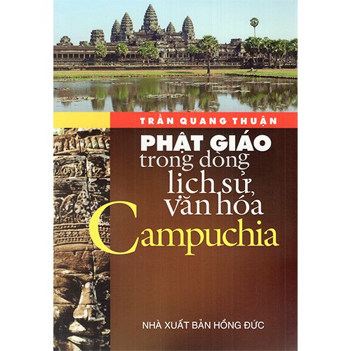 Sách - Phật Giáo Trong Dòng Lịch Sử Văn Hóa Campuchia