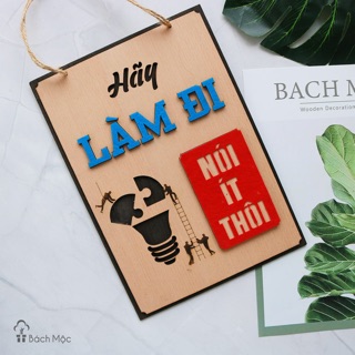 Bảng gỗ decor Hãy làm đi Nói ít thôi