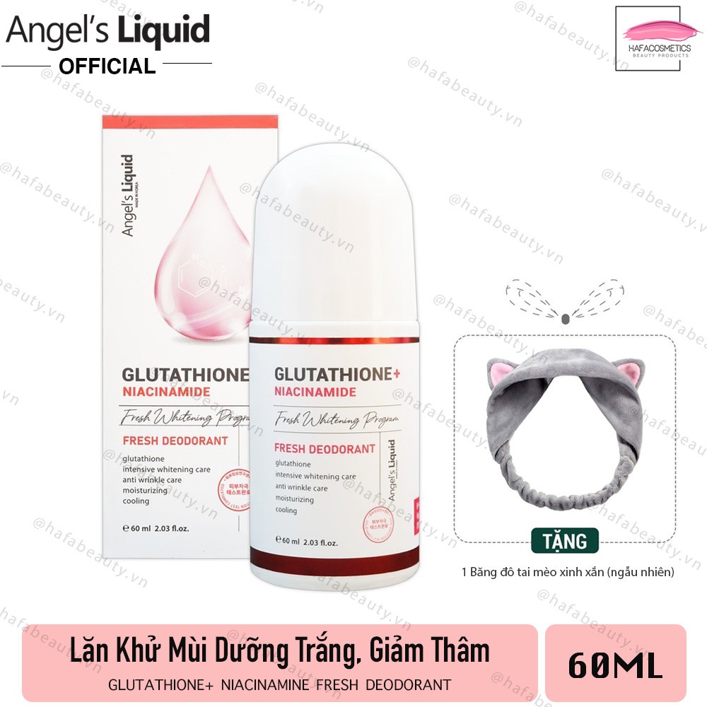 [PHIÊN BẢN NÂNG CẤP] Lăn Khử Mùi Angel's Liquid Glutathione+ Niacinamide Fresh Deodorant 60ml + tặng 1 băng đô tai mèo