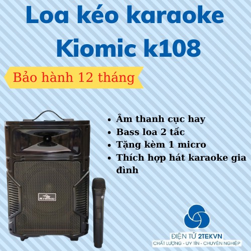 [FREE SHIP] Loa kéo karaoke di động temesheng kiomic k108 thùng gỗ cao cấp kèm 1 micro-Bảo hành 12 tháng