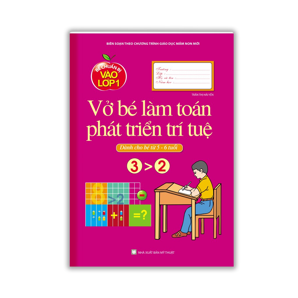 Sách - Bé chuẩn bị vào lớp 1 - Vở bé làm toán phát triển trí tuệ ( dành cho bé từ 5-6 tuổi )