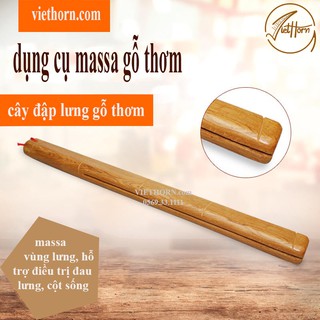 đập lưng gỗ thơm VIETHORN sản phẩm đặc trị đau lưng, mỏi vai gáy