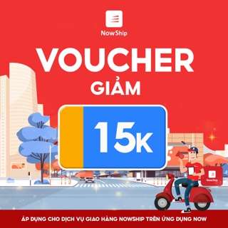 Toàn Quốc [E-Voucher] Giảm 15K khi sử dụng dịch vụ giao hàng NowShip trên ứng dụng Now