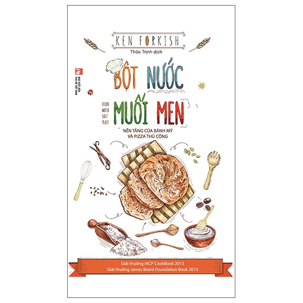 Sách - Bột Nước Muối Men: Nền Tảng Của Bánh Mỳ Và Pizza Thủ Công