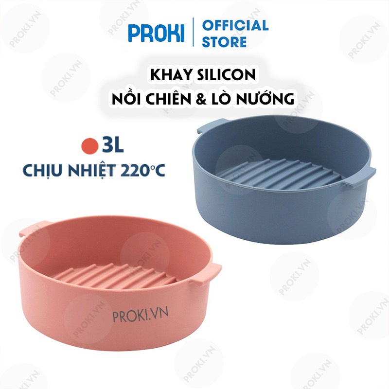 Khay silicone Proki dung tích 3.5L (210X185X70MM) dành cho nồi chiên không dầu và lò vi sóng dùng để nấu ăn