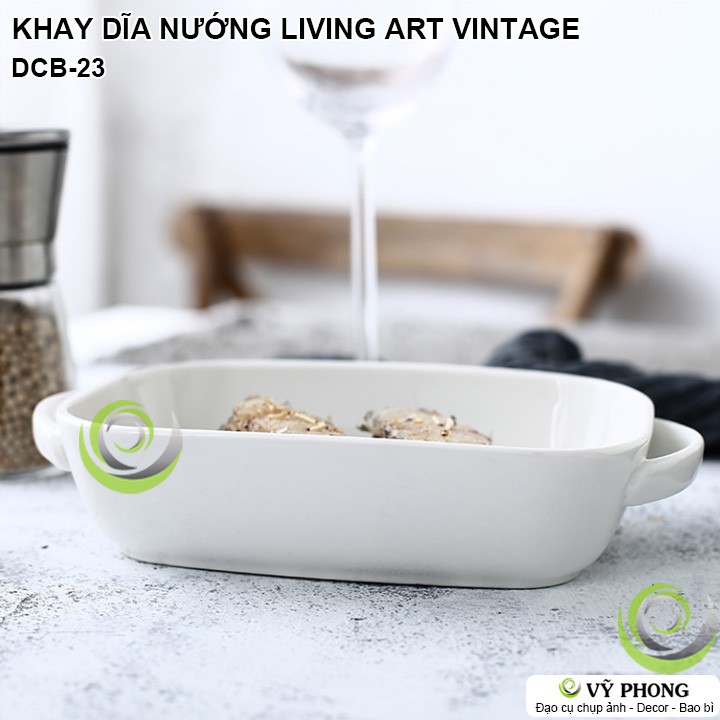 KHAY SỨ NƯỚNG DĨA SỨ NƯỚNG LIVING ART VINTAGE BẮC ÂU TRANG TRÍ BẾP ĐẠO CỤ CHỤP HÌNH SẢN PHẨM INS DCB-23