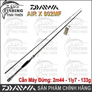 Cần Câu Cá Daiwa Air X 802MFS Cần Lure Máy Đứng 2m44 Hàng Chính Hãng Made In Việt Nam