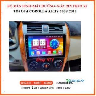 Màn hình DVD android kèm mặt dưỡng và giắc zinxe COROLLA ALTIS 2008-2013 màn dùngWifi hoặc sim 4G,Ram 1G/2G, Rom 16G/32G