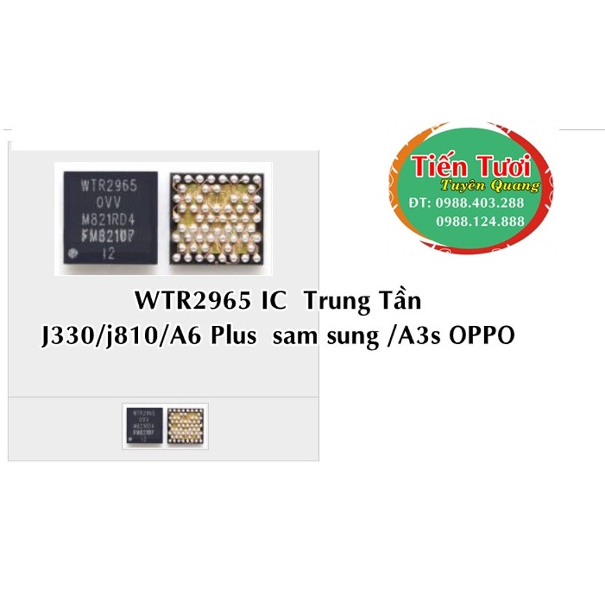 WTR2965 IC Trung Tần J330-J810-A6 Plus Sam sung/A01 sam sung - A3s Oppo