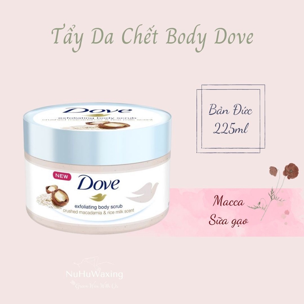 Tẩy da chết toàn thân DOVE bản ĐỨC hũ lớn 225ml Hương LỰU ĐỎ và Hương MACCA, tẩy da chết body | Nuhuwaxing
