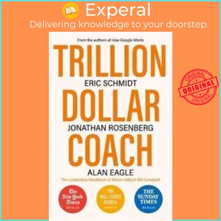Sách - Trillion Dollar Coach : The Leadership Handbook of Silicon Valley by III Eric Schmidt