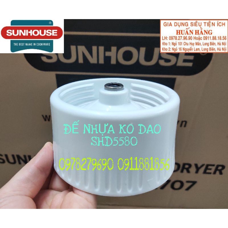 (LINH KIỆN CHÍNH HÃNG SUNHOUSE) ĐẾ NHỰA DAO, HOA KHẾ DƯỚI DAO, MÁY XAY SUNHOUSE SHD5580