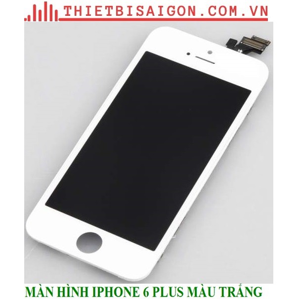 MÀN HÌNH IPHONE 6 PLUS MÀU TRẮNG