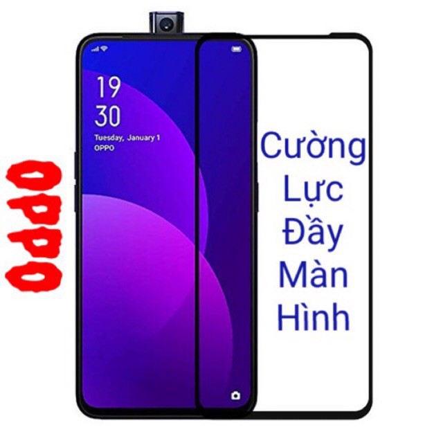 Kính Cường Lực Tràn Viền Oppo F11 Pro, F9, F7, F5, Reno 2/2F/3, A91, A31, A92, A52, A9/A5 2020, A3s/A7, A5s, A12,...