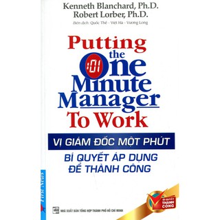 Vị Giám Đốc Một Phút - Bí Quyết Áp Dụng Để Thành Công