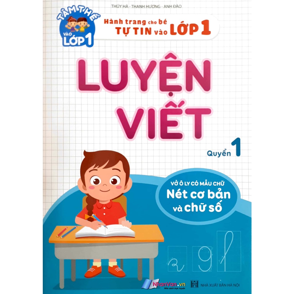 Bộ Sách - Luyện Viết lớp 1 - Vở ô li có mẫu chữ: Nét cơ bản và chữ số; Chữ cái và chữ ghép