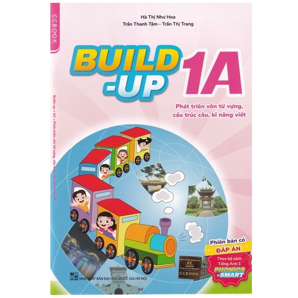 Sách - Build-Up 1A - Phát Triển Vốn Từ Vựng, Cấu Trúc Câu, Kỹ Năng Viết CĐ (Phiên bản có đáp án) - Phonics-smart