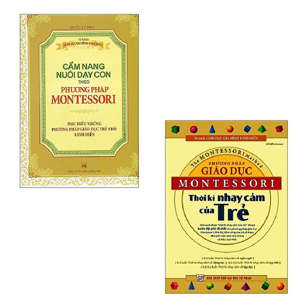 Sách-Combo Cẩm Nang Nuôi Dạy Con Theo Phương Pháp Montessori+Phương Pháp Giáo Dục Montessori-Thời Kỳ Nhạy Cảm Của Trẻ