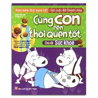 Cùng Con Rèn Thói Quen Tốt - Chủ Đề Sức Khỏe