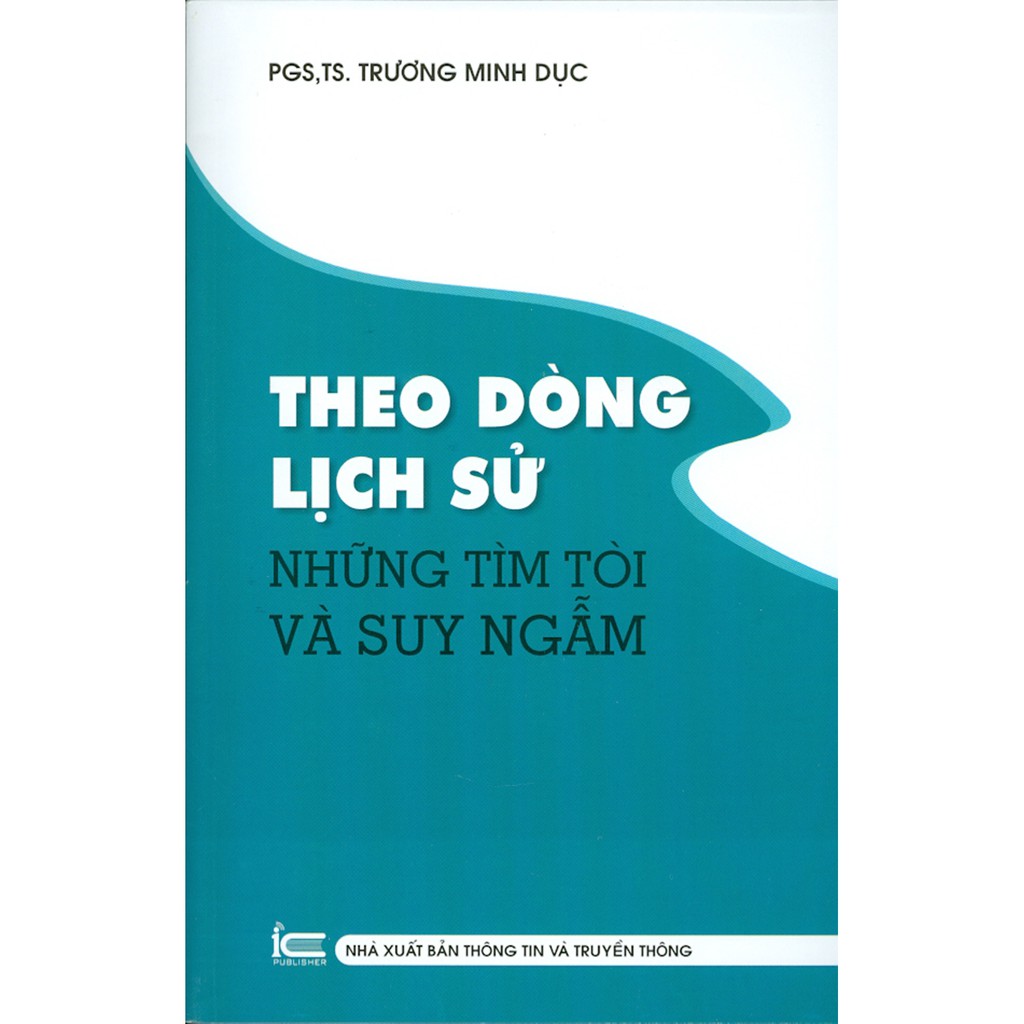 Sách - Theo Dòng Lịch Sử - Những Tìm Tòi Và Suy Ngẫm