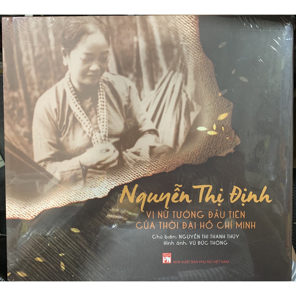 Sách - Nguyễn Thị Định: Vị Nữ Tướng Đầu Tiên Của Thời Đại Hồ Chí Minh | BigBuy360 - bigbuy360.vn
