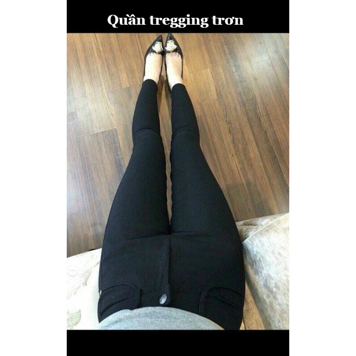 Quần tregging nữ dài dáng thun ôm bó legging skinny vải co giãn màu đen