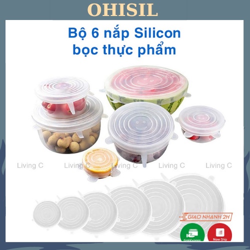 Bộ 6 nắp bọc thực phẩm OHISIL, màng bọc thực phẩm Silicon co dãn chịu nhiệt đậy chén bát đa năng