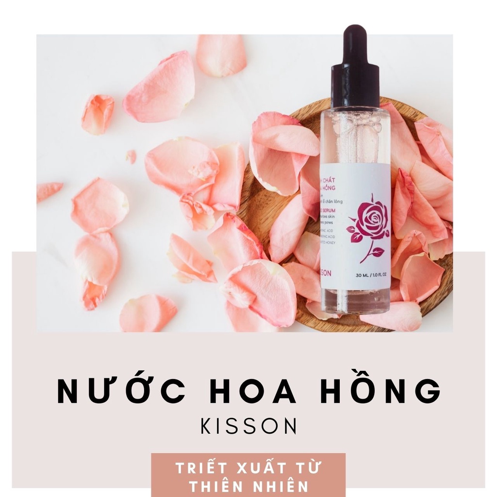 Tinh chất nước hoa hồng Kisson. Toners giúp tẩy trang dưỡng ẩm sâu cho da Giúp ngăn ngừa mụn, và se khít lỗ chân lông | BigBuy360 - bigbuy360.vn