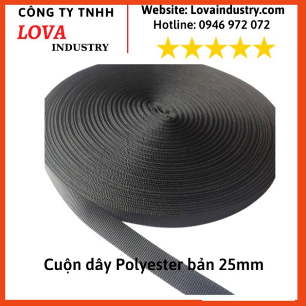 Cuộn dây đai vải dù bản 25mm màu đen Polyester cường lực, Cuôn dây 20 mét 30 mét 50 mét 100 mét buộc hàng - Lova industr