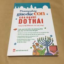 Sách Phương pháp giáo dục con của người Do Thái (Giúp trẻ tự lập trưởng thành)