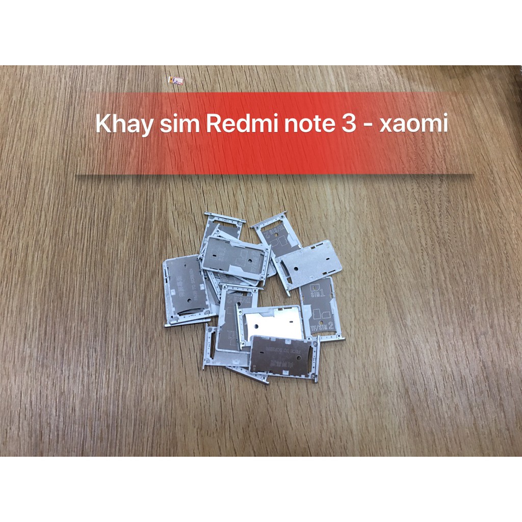 Khay sim Redmi note 3 - xaomi