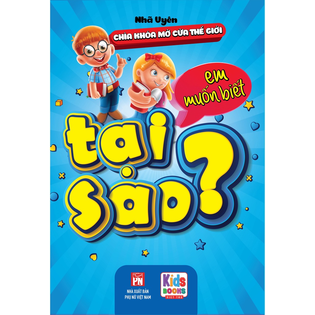 Sách Chìa Khóa Mở Cửa Thế Giới - Em Muốn Biết tại sao ?