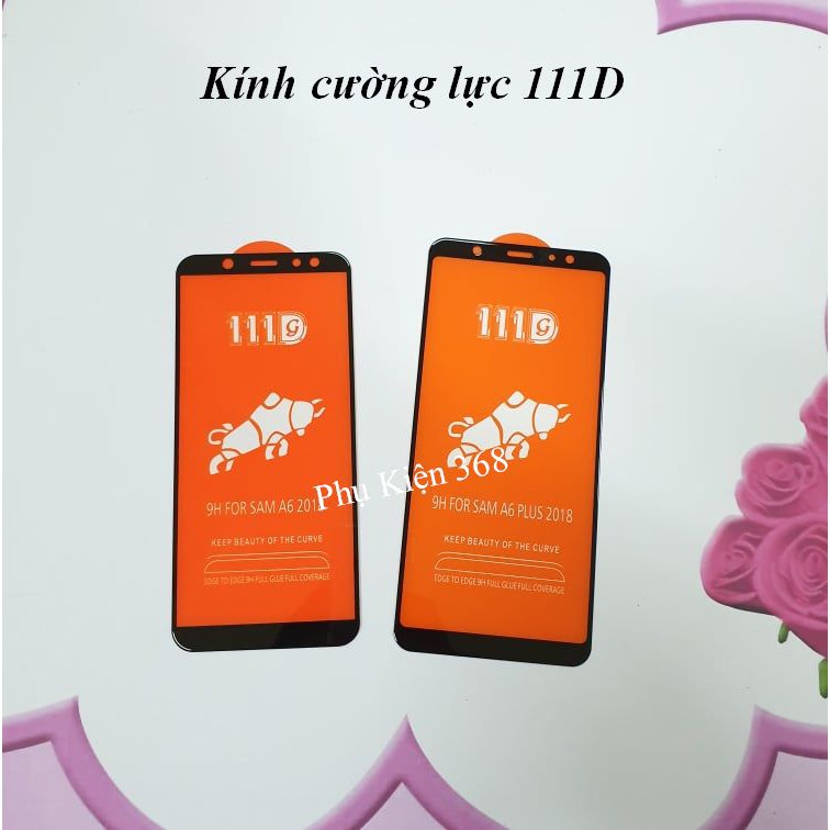 A6/ A6 plus - Kính Cường Lực 111D Full Keo Samsung A6/ A6 plus