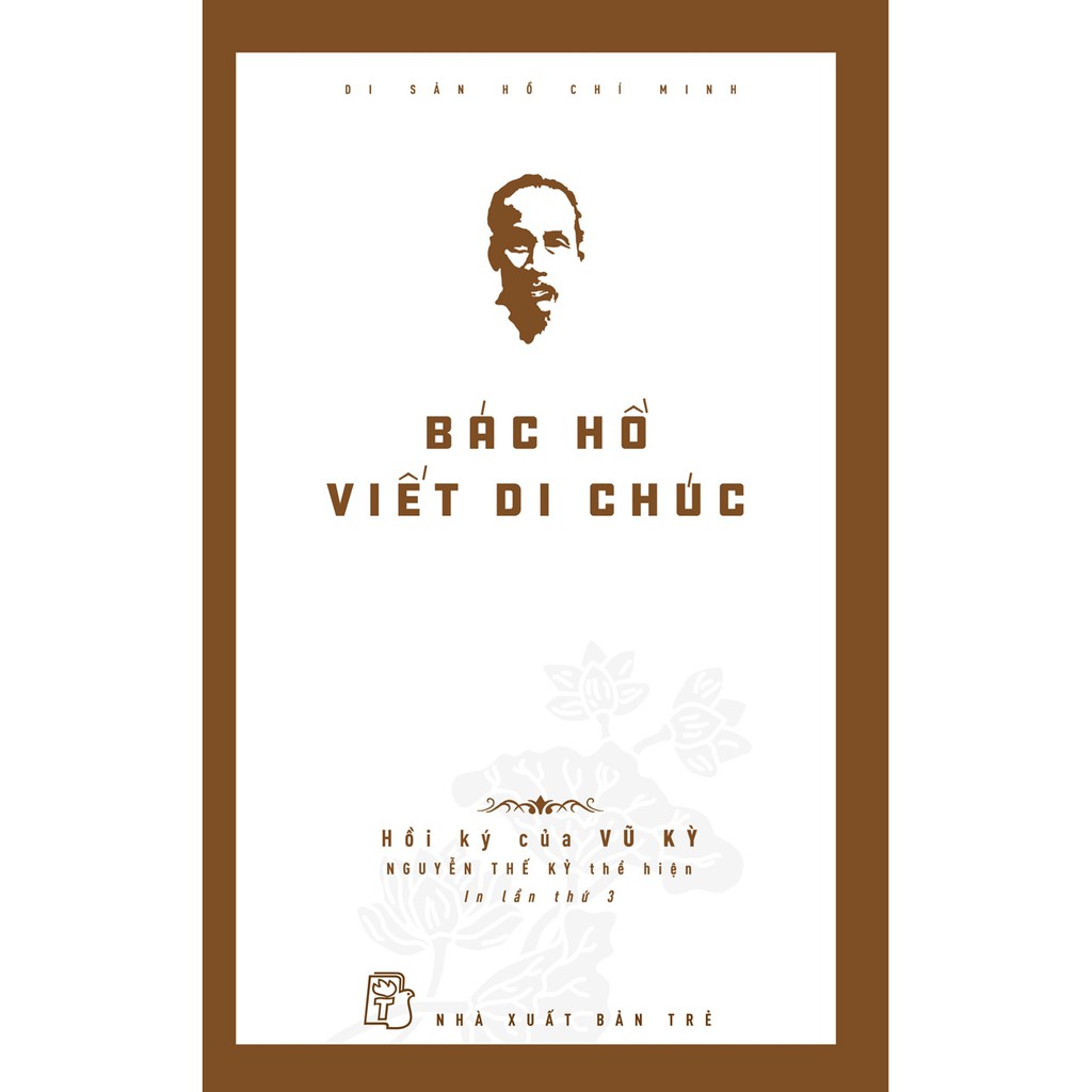 Sách - Di Sản Hồ Chí Minh - Bác Hồ viết di chúc