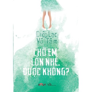 Sách - Chờ Em Lớn Nhé, Được Không?