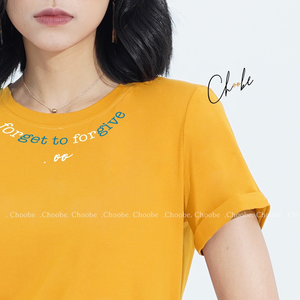 Áo phông nữ Choobe cộc tay thun cổ tròn dáng suông vải cotton co giãn thoáng mát tay gập Forget to forgive A30