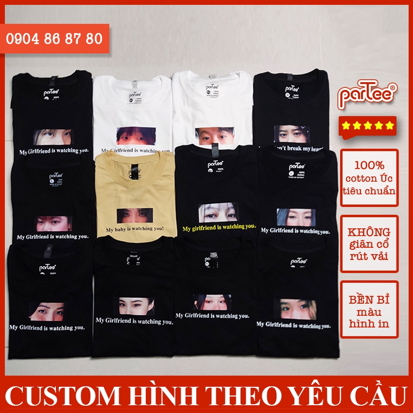 HOTTREND Áo Thun Tay Lỡ Form Rộng Nam Nữ 100% Cotton Úc In Màu Chuẩn Đẹp Partee My Girlfriend is watching you