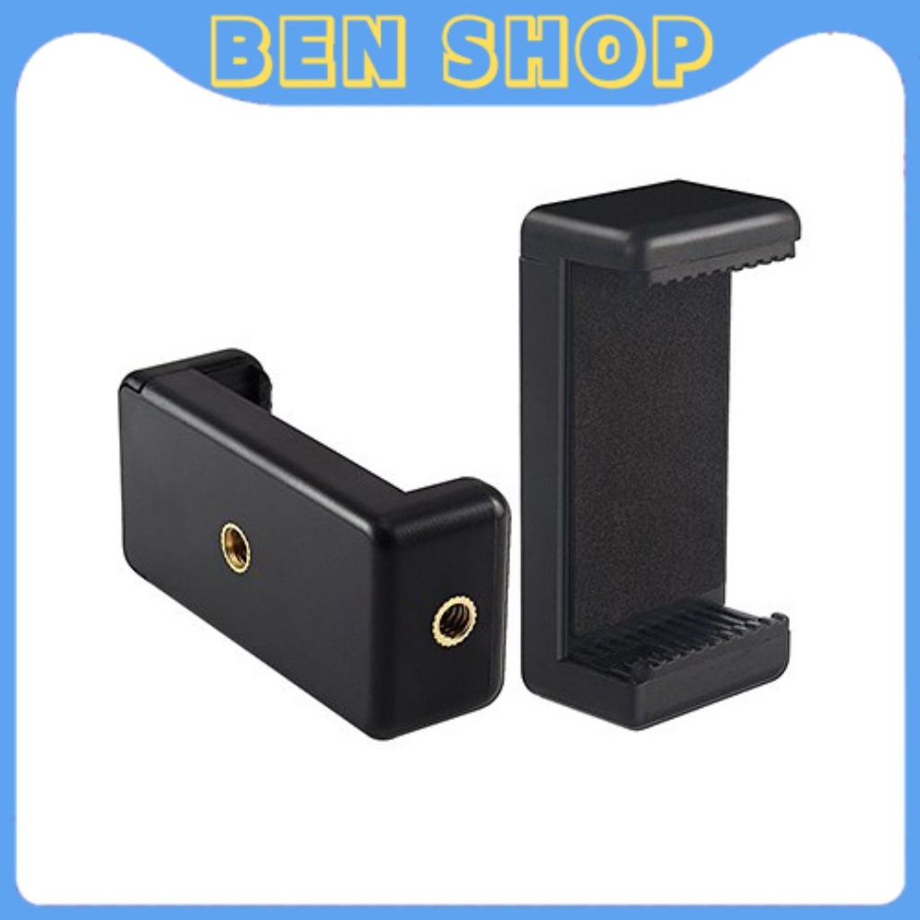 Giá Kẹp Điện Thoại Loại Xịn Dùng Cho Chân Máy Ảnh, Tripod,Gậy Tự Sướng - Ren Chuẩn 1/4- PHỤ KIỆN BEN