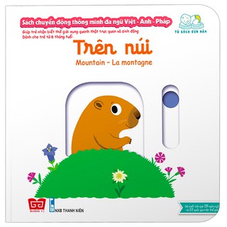 Sách Chuyển Động Thông Minh Đa Ngữ Việt - Anh - Pháp: Trên Núi