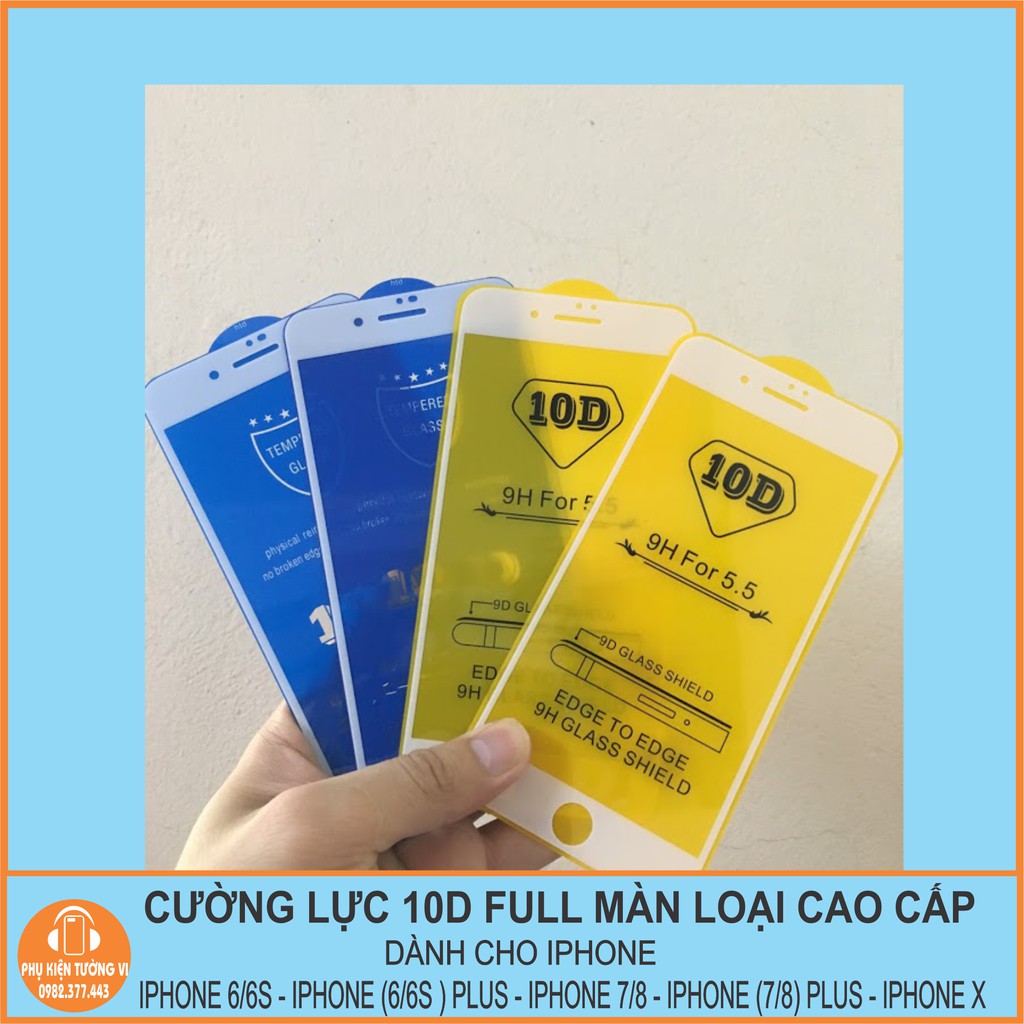 KÍNH CƯỜNG LỰC 10D FULL MÀN LOẠI CAO CẤP CHO IPHONE