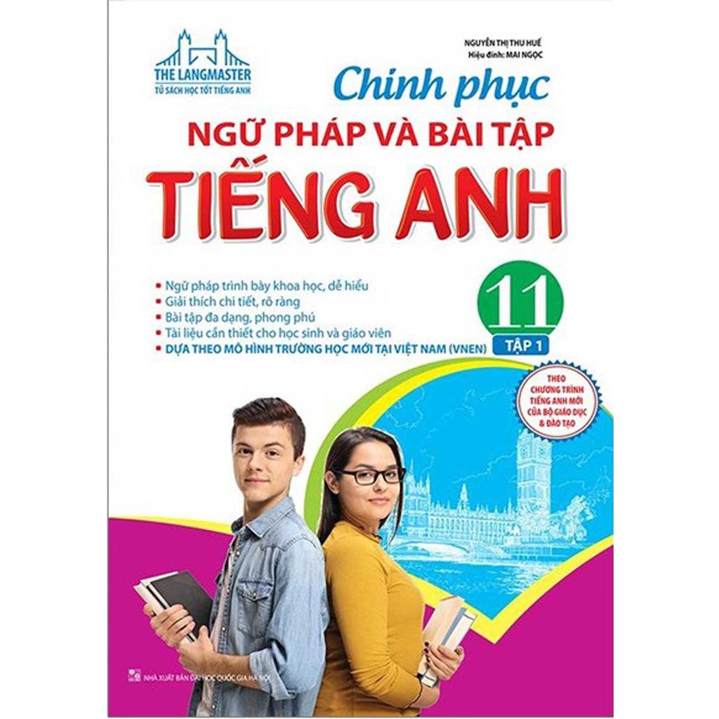 Sách - The Langmaster -  Chinh Phục Ngữ Pháp Và Bài Tập Tiếng Anh 11 - Tập 1 (Có Đáp Án)