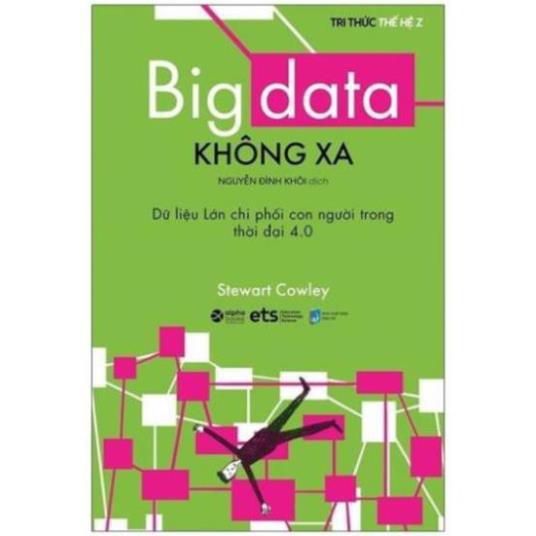 Sách - Tri thức thế hệ Z - Big Data Không Xa [AlphaBooks]