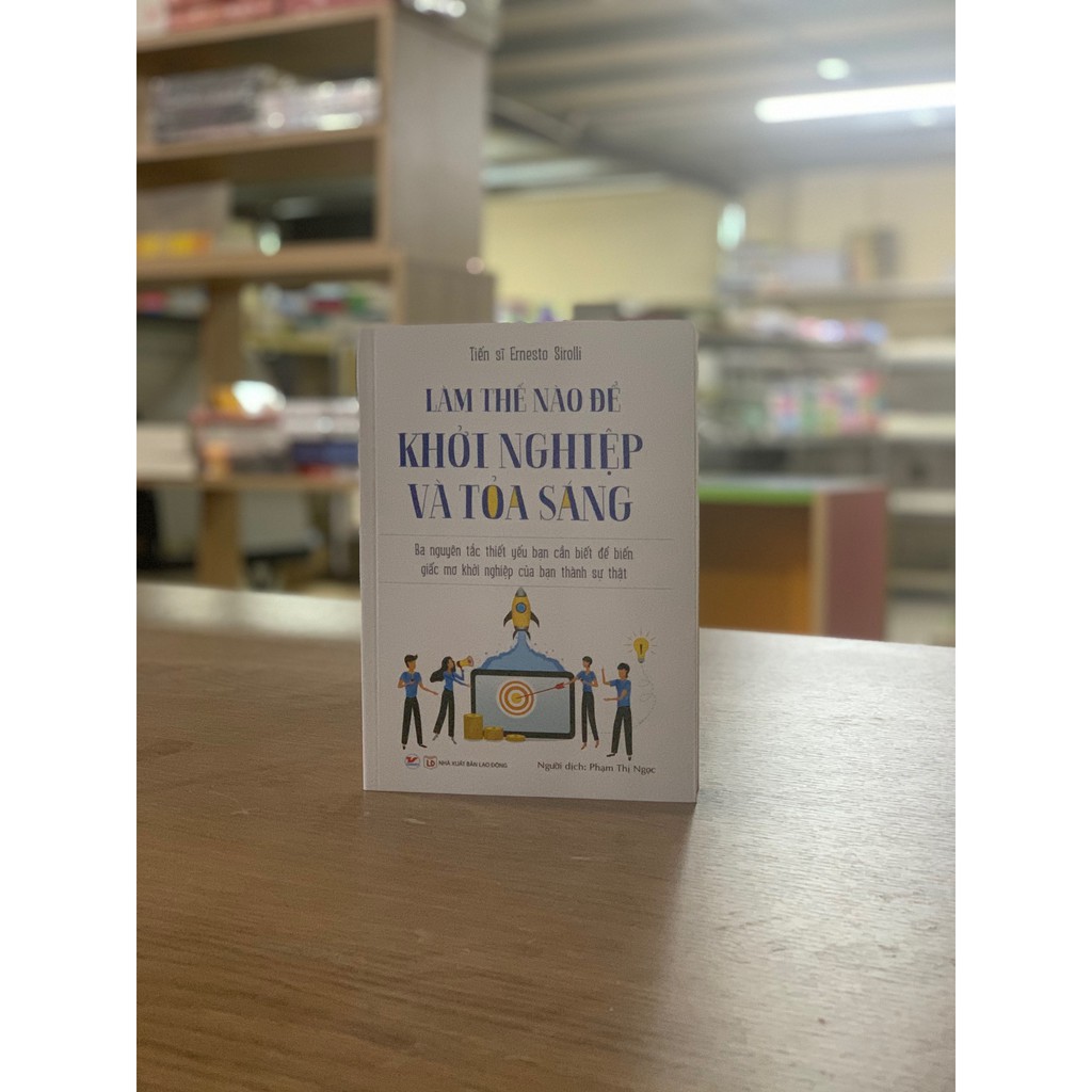 Sách - Làm Thế Nào Để Khởi Nghiệp Và Tỏa Sáng