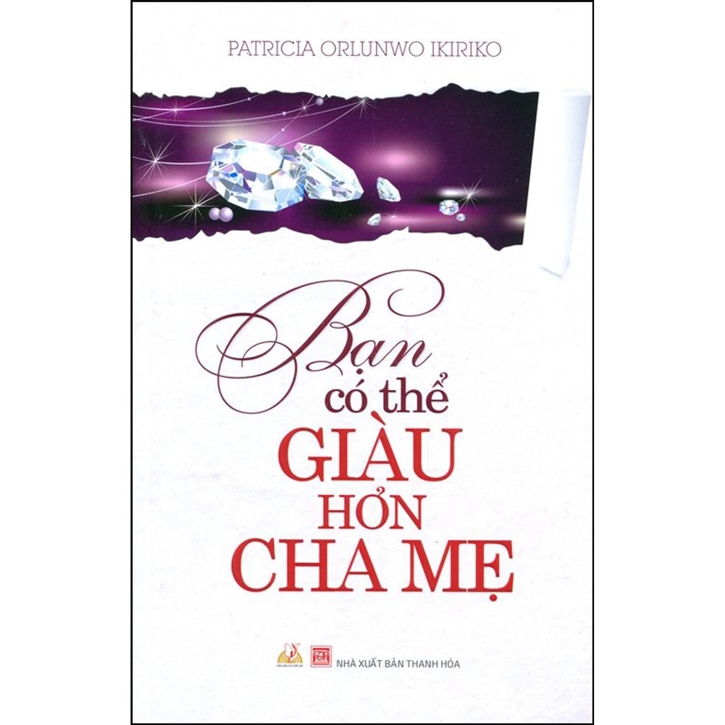 Sách - Bạn Có Thể Giàu Hơn Cha Mẹ